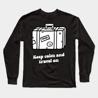 keep calm and travel on Long Sleeve T-Shirt